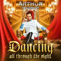 Arthur Pirozhkov — Dancing All Through The Night — обложка